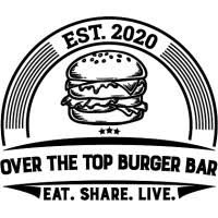 Over The Top Burger Bar - Buford